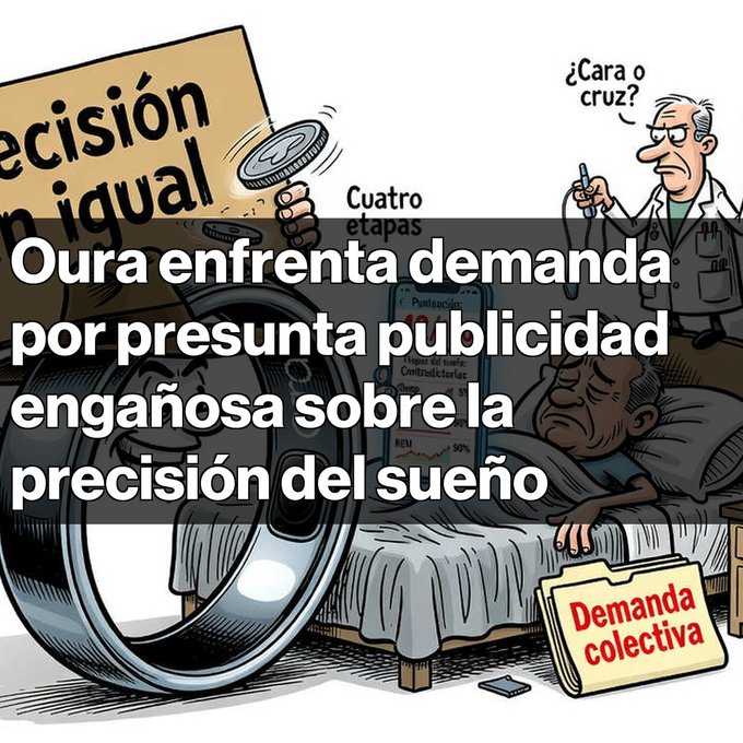 A Spanish-language political cartoon with the headline 'Oura enfrenta demanda por presunta publicidad engañosa sobre la precisión del sueño,' depicting a person in a hospital bed next to a giant smart ring labeled 'Demanda colectiva'.