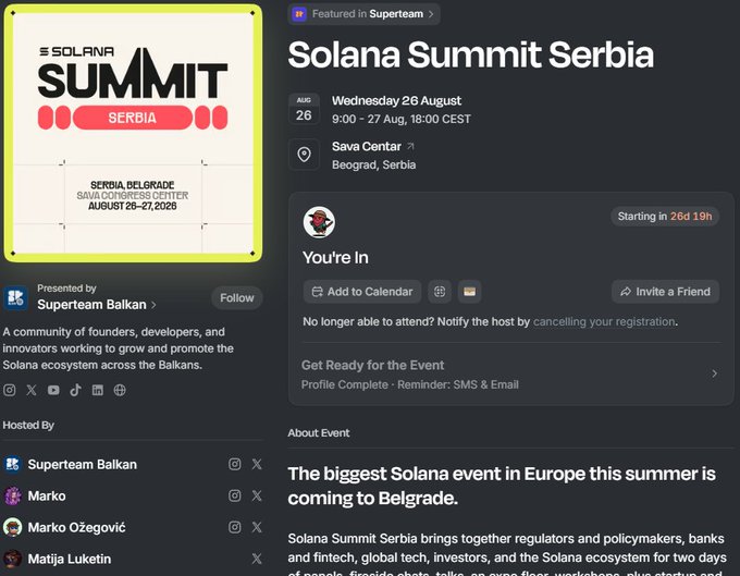 The image shows an event page for the Solana Summit Serbia taking place on August 26, from 9:00-27 August 18:00 CEST at the Sava Centar in Belgrade, Serbia, with the user marked as registered ("You're In"). The event is presented by Superteam Balkan, with Marko, Marko Ožegović, and Matija Luketin listed as hosts, and is described as the "biggest Solana event in Europe this summer."

This relates to the post by confirming the user's planned attendance at the Solana Summit Serbia in Belgrade, aligning with their excitement about traveling from Turkey to join builders, founders, and investors at the summit.