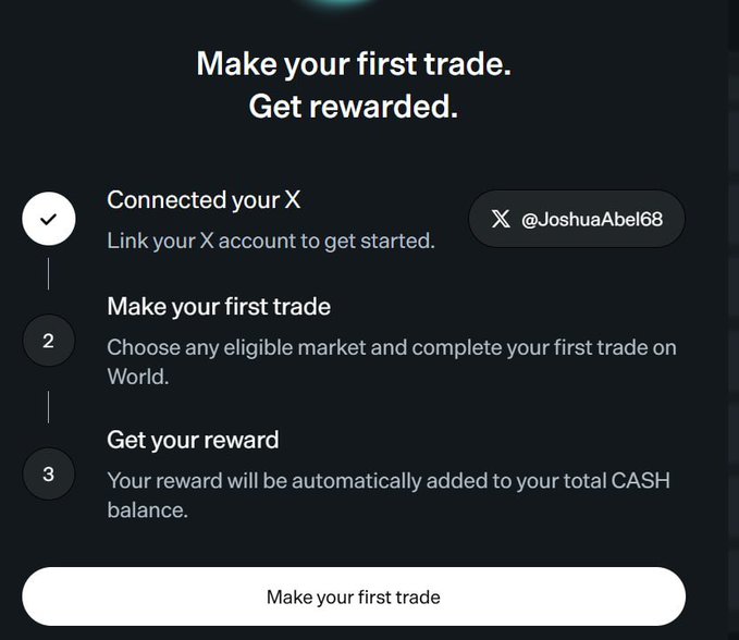 A promotional screen for the World platform showing a three-step onboarding process: "Connected your X" (with @JoshuaAbel68 linked), "Make your first trade," and "Get your reward," with a call-to-action button at the bottom. The image directly illustrates the airdrop tutorial described in the accompanying post, guiding users through linking their X account, completing their first trade, and earning a CASH reward via the world.xyz referral link.