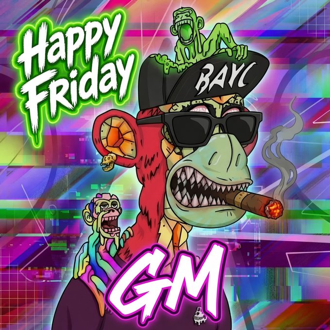 A vibrant 'Happy Friday / GM / BAYC' illustration features Bored Ape Yacht Club monkeys, with the main ape wearing sunglasses, a cap, and smoking a cigar.