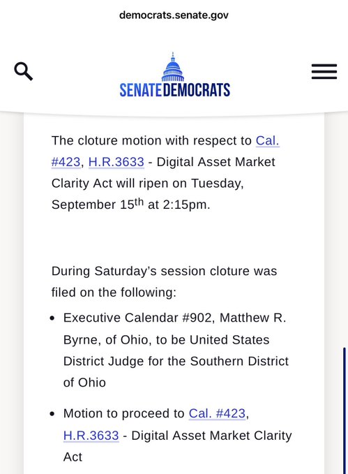 Senate Democrats website confirms a cloture motion on the Digital Asset Market Clarity Act (Cal. #423, H.R.3633) will ripen on Tuesday, September 15th at 2:15pm, supporting the post's claim of a pivotal crypto regulation vote scheduled for 14:15 ET that requires 60 votes to pass.