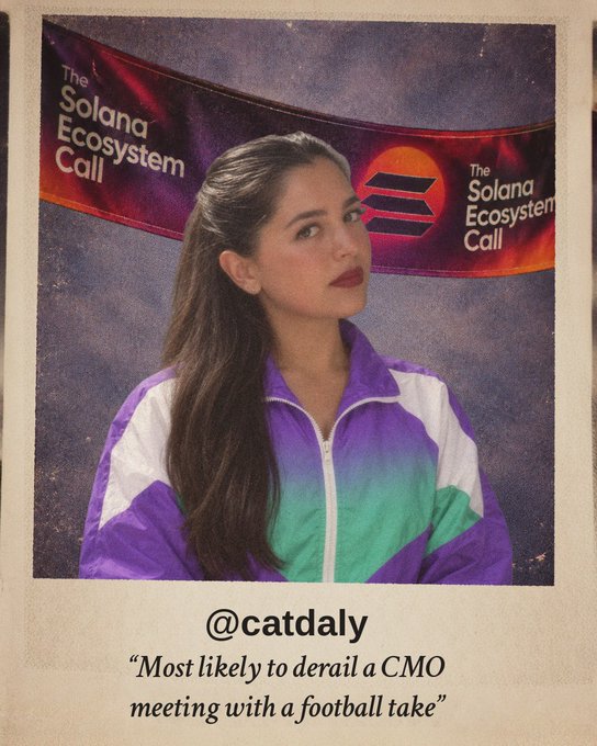 A polaroid-style photo of a young woman labeled '@catdaly' at a 'Solana Ecosystem Call' event, with the caption 'Most likely to derail a CMO meeting with a football take.'