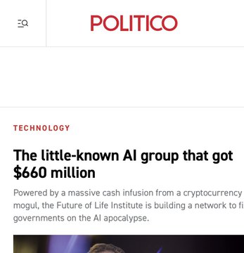 A screenshot of a Politico article headlined "The little-known AI group that got $660 million," describing how the Future of Life Institute received a massive cash infusion from a cryptocurrency mogul to build a network aimed at influencing governments on AI risk—contextually tied to claims that the "EA Doomer" AI safety movement was largely funded by cryptocurrency wealth (specifically Vitalik Buterin's Shiba Inu windfall).