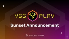 The image features a promotional graphic with the "YGG PLAY" logo at the top and text reading "Sunset Announcement" along with "YIELD GUILD GAMES" at the bottom, displayed against a purple and orange gradient background. This aligns with the post about YGG Founder Gabby Dizon discussing the challenges of building a sustainable crypto game, as the "Sunset Announcement" likely refers to YGG's decision to wind down its YGG Play initiative amid the difficulties of maintaining a viable crypto gaming product in the current market.