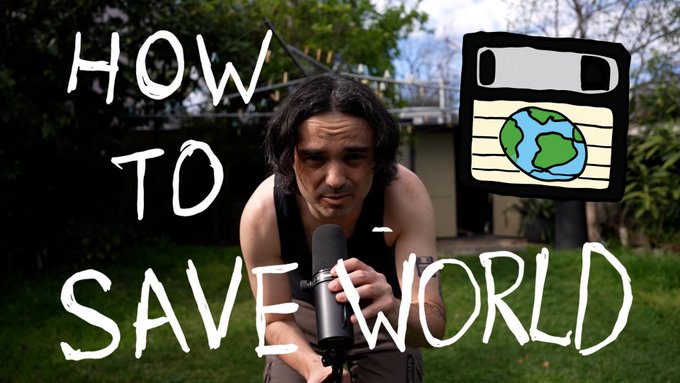 A man crouches outdoors holding a microphone, with hand-drawn text "HOW TO SAVE WORLD" and an illustration of a document featuring a globe overlaid on the image. The caption appears to be a thumbnail for his new film about the end of the world and the search for "hopetech" solutions, likely through open source and cryptography topics mentioned in his post.