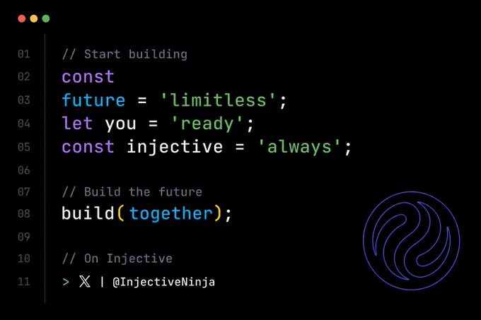 Code-themed graphic on a dark background with JavaScript-style code declaring constants for 'future', 'you', and 'injective', with the message 'build(together)' and social media handle '@InjectiveNinja'.