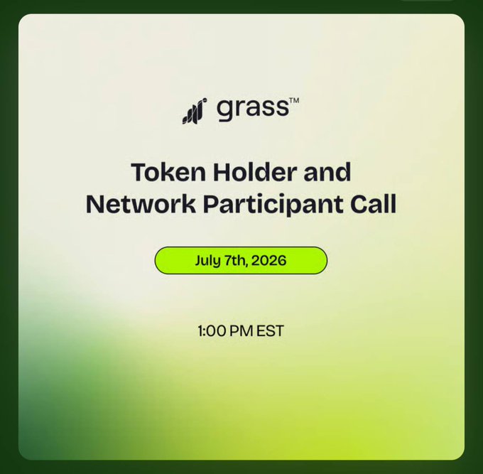 The image is a promotional graphic announcing the Grass Token Holder and Network Participant Call scheduled for July 7th, 2026 at 1:00 PM EST, aligning with the post's mention of the official Grass token holder call happening that day.