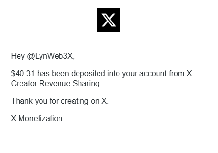 A screenshot of a notification from X (formerly Twitter) stating 'Hey @LynWeb3X, $40.31 has been deposited into your account from X Creator Revenue Sharing. Thank you for creating on X.'