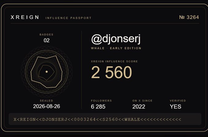 An XREIGN Influence Passport card for @djonserj, showing a Whale Early Edition tier, an Influence Score of 2,560, 6,285 followers, and sealed on 2026-08-26.