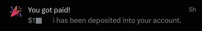 A dark-themed notification reading 'You got paid! $1[obscured] has been deposited into your account.' with a party popper emoji.