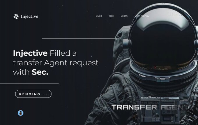 Injective website banner showing an astronaut with text 'Injective Filled a transfer Agent request with Sec.' and a 'PENDING....' button.