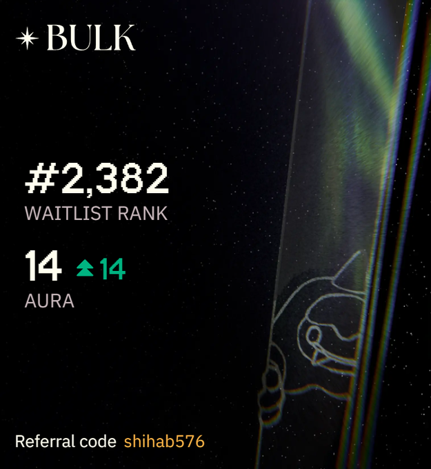The image has an animated advertisement with a black background, white stars, and a blue line. The poster shows the name "Bulk" written at the top of the image. Below this text, there are two numbers, #2,822, representing the ranking of the waitlist. The poster also provides details about "14" points, "Aura", an Aura token, and another reference code, "shihab576". It suggests that the viewer should start their journey at step 14 by using the Aura token to access this information.
