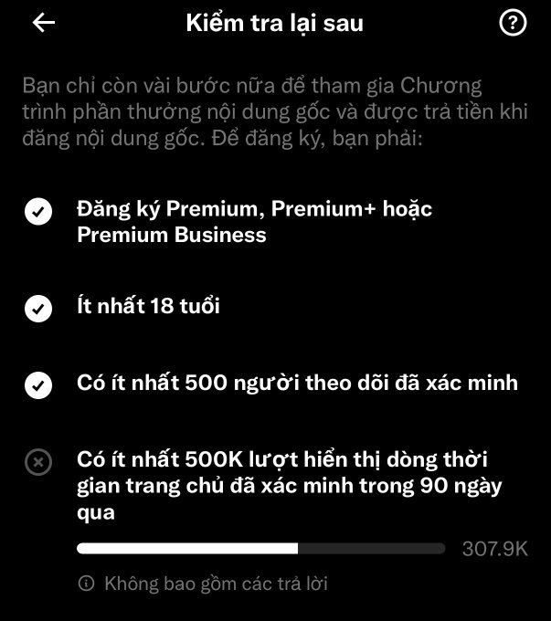 A Vietnamese-language app screen titled 'Kiểm tra lại sau' lists requirements for a creator monetization program, showing completed checks for Premium subscription, age 18+, and 500 verified followers, with a progress bar at 307.9K of 500K required views.