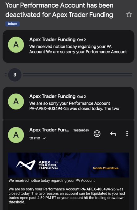 An email inbox screenshot from 'Apex Trader Funding' showing messages that 'Your Performance Account has been deactivated,' stating 'PA-APEX-403494-26 was closed today' due to trades hitting the trailing drawdown threshold.