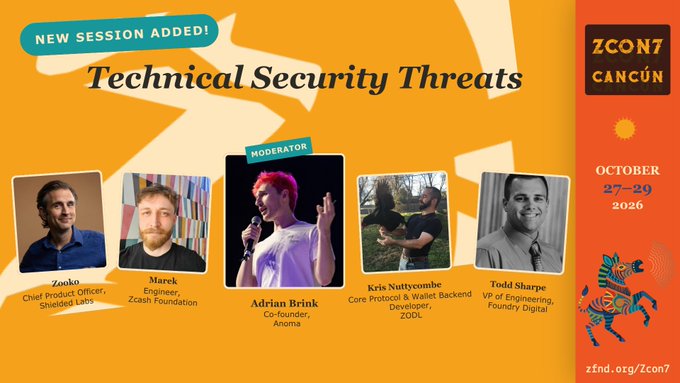A promotional graphic for 'ZCON7 CANCÚN' dated October 27-29, 2026, announcing a new 'Technical Security Threats' session moderated by Adrian Brink with speakers Zooko, Marek, Kyle Nuttcombe, and TVl Sharpe.