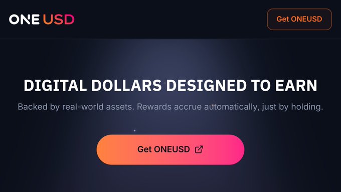 A promotional banner for "ONEUSD" featuring a dark gradient background with the bold tagline "DIGITAL DOLLARS DESIGNED TO EARN," highlighting that rewards accrue automatically by holding the asset backed by real-world value, accompanied by a prominent "Get ONEUSD" call-to-action button.