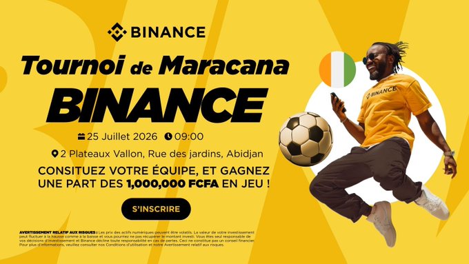 Promotional graphic for the Binance Maracana Tournament featuring a player in Binance-branded gear juggling a soccer ball against an Ivorian flag backdrop, advertising the July 25, 2026 event at 2 Plateaux Vallon in Abidjan with 1,000,000 FCFA in prizes and an "S'INSCRIRE" registration button.