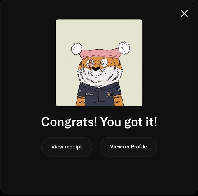 A pop-up confirmation screen with an illustration of a tiger wearing a pink hat and police uniform, reading 'Congrats! You got it!' with buttons to 'View receipt' and 'View on Profile'.