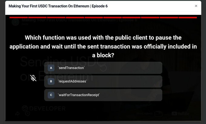 A quiz screen from an educational video titled "Making Your First USDC Transaction On Ethereum | Episode 6" asks which function pauses the app to confirm a transaction in a block, with the correct answer being C: "waitForTransactionReceipt," reflecting the user's progress through the Arc programmable money bootcamp.