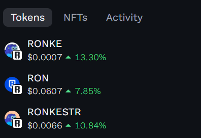A cryptocurrency price list showing 'Tokens' tab selected, displaying RONKE at $0.0007 (+13.30%), RON at $0.0607 (+7.85%), and RONKESTR at $0.0066 (+10.84%).