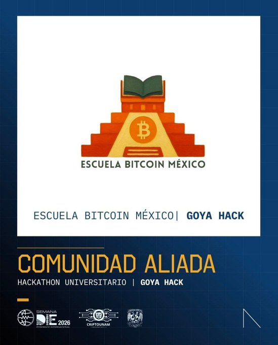 A promotional graphic for 'ESCUELA BITCOIN MÉXICO' featuring a pyramid/temple logo with a Bitcoin symbol and book, advertising 'COMUNIDAD ALIADA' for a university hackathon called 'GOYA HACK'.