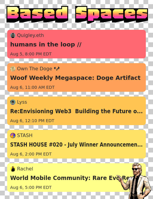 A 'Based Spaces' schedule graphic with retro-style text showing a list of upcoming Twitter/X spaces events including 'humans in the loop' by Quigley.eth, 'Woof Weekly Megaspace: Doge Artifact', 'Re:Envisioning Web3', 'STASH HOUSE #020', and 'World Mobile Community'.