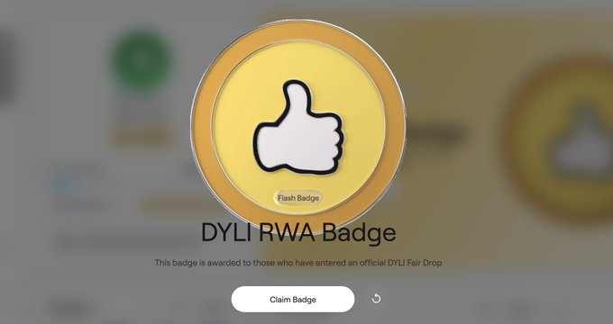 A gold 'Flash Badge' labeled 'DYLI RWA Badge' with a thumbs-up icon, described as awarded to those who entered an official DYLI Fair Drop, with a 'Claim Badge' button.