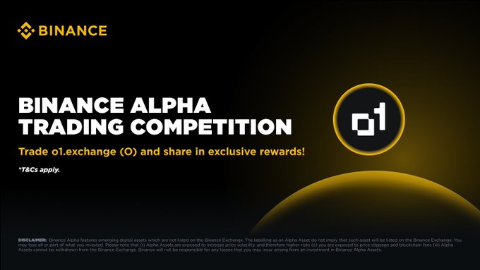 A promotional banner for the "BINANCE ALPHA TRADING COMPETITION" featuring the Binance logo and the "01" (O1.exchange) logo on a dark background, with text highlighting rewards for trading token O and a footnote about terms and disclaimers regarding Binance Alpha Assets.