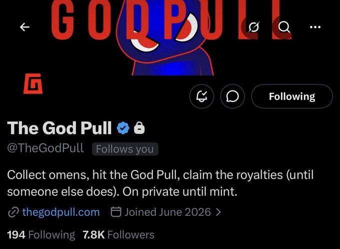 The image shows a Twitter/X profile page for "The God Pull" (@TheGodPull), a verified account with 7.8K followers, featuring a dark mascot graphic and bio text about collecting omens, hitting the God Pull, and claiming royalties. The profile details align with the post celebrating the account following back, highlighting the project's private group and upcoming mint announcement.