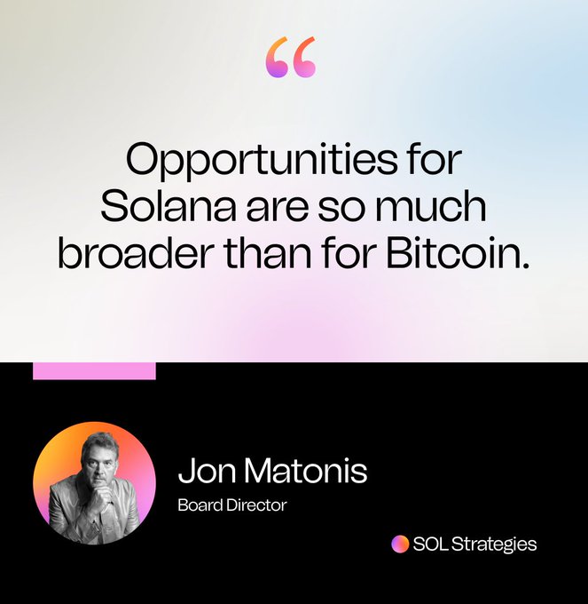 A quote graphic featuring Jon Matonis, Board Director of SOL Strategies, stating "Opportunities for Solana are so much broader than for Bitcoin."