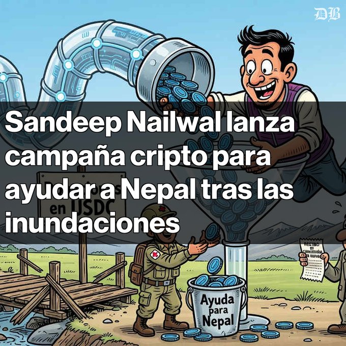 A cartoon with Spanish text 'Sandeep Nailwal lanza campaña cripto para ayudar a Nepal tras las inundaciones' showing a man pouring crypto coins through a pipe into an 'Ayuda para Nepal' bucket.