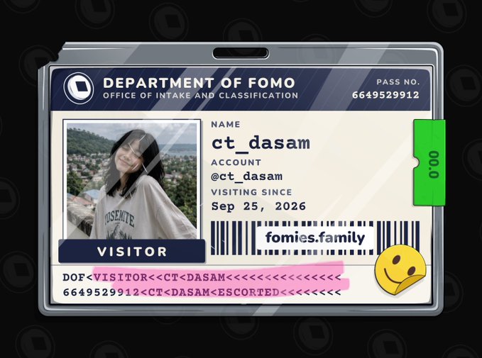 A stylized "Department of Fomo" visitor ID badge features a photo of a woman in a "Yosemite" shirt, labeled "VISITOR" for "ct_dasam" (@ct_dasam), with the date "Sep 25, 2026," barcode text "fomies.family," and a pink-redacted MRZ code reading "DOF<<VISITOR<<CT<DASAM..." with a status note that she's "ESCORTED." The accompanying post plays on the badge's bureaucratic theme, joking about "visiting the department of fomo" while noting the holder has "no case yet" and "must be escorted at all times," linking to the Fomies NFT project.