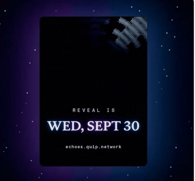 A promotional graphic with a dark background and purple-blue gradient announcing a reveal date of 'WED, SEPT 30' with the URL 'echoes.quip.network'.