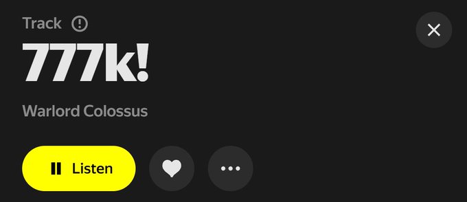 A Spotify track notification showing 777k plays for the song 'Warlord Colossus' with a yellow 'Listen' button.