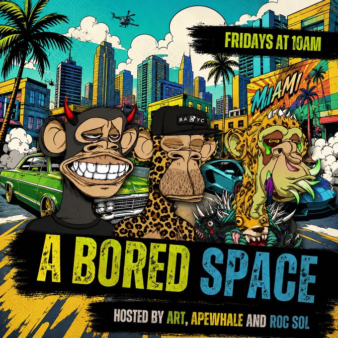 Promotional graphic for 'A BORED SPACE' podcast airing Fridays at 10AM, hosted by Art, Apewhale, and Roc Sol, featuring Bored Ape Yacht Club NFT characters in a vibrant Miami setting.