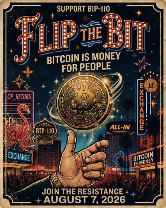 A promotional poster for 'FLIP THE BIT - Bitcoin is Money for People' supporting BIP-110, dated August 7, 2026, featuring a golden Bitcoin coin, Las Vegas imagery, and Bitcoin-themed neon signs.