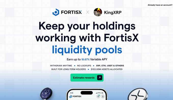 An advertisement webpage for "FORTISX" in collaboration with "KingXRP", promoting their liquidity pools with the headline "Keep your holdings working with FortisX liquidity pools" and mentioning up to "18.67% Variable APY" for XRP, ETH, USDT, and others.