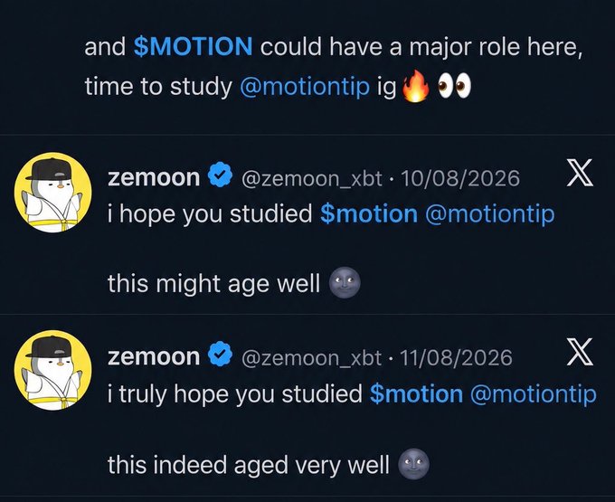 The image displays three tweets referencing $MOTION and the user @motiontip, with zemoon (@zemoon_xbt) noting on 10/08/2026 "i hope you studied $motion @motiontip this might age well," then following up on 11/08/2026 with "i truley hope you studied $motion @motiontip this indeed aged very well"—reflecting the post's point that $MOTION, the project's ticker symbol, was an early gem around 700k market cap that has since gained significant traction and attention.