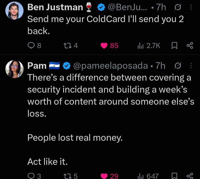 A screenshot of two tweets: Ben Justman (@BenJu...) jokingly offers "Send me your ColdCard I'll send you 2 back," and Pam (@pameelaposada) responding critically, "There's a difference between covering a security incident and building a week's worth of content around someone else's loss. People lost real money. Act like it."

The image illustrates the "dichotomy" referenced in the accompanying post—Contrasting the lighthearted, jokey Bitcoin culture (offering 2-for-1 ColdCard deals) with the more somber, serious response acknowledging that real people suffered real financial losses from the security incident.