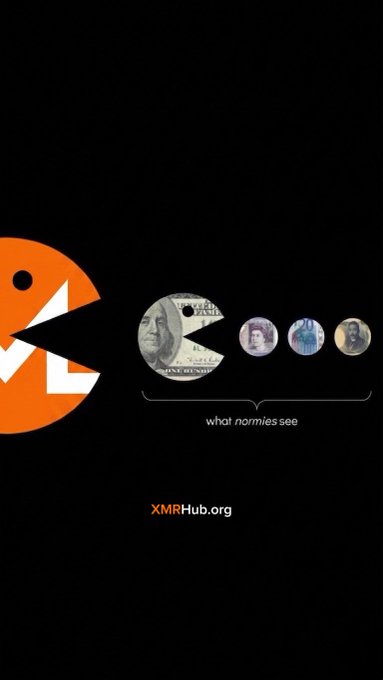 XMRHub.org promotional graphic showing an orange Pac-Man character about to 'eat' currencies, with the label 'what normies see' pointing to Bitcoin, dollar, euro, and pound images.