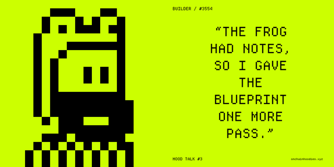 A pixel art image with a yellow-green background showing a black stylized frog character wearing a crown, with text reading 'THE FROG HAD NOTES, SO I GAVE THE BLUEPRINT ONE MORE PASS,' along with 'BUILDER / #3554' and 'HOOD TALK #3.'