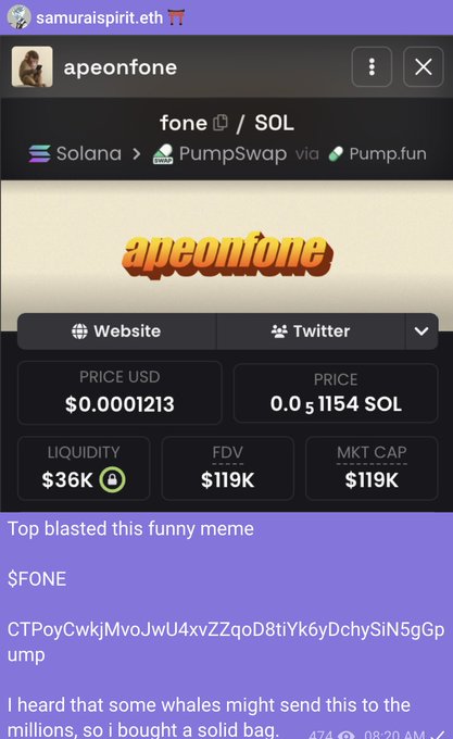 A screenshot shows a Telegram post from "samuraispirit.eth" sharing a meme coin called "apeonfone" ($FONE) on Solana via PumpSwap, displaying its price at $0.0001213, $36K liquidity, and $119K market cap. The post highlights the token address "CTPoyCwkjMvoJwU4xvZZqoD8tiYk6yDchySiN5gCpump" and emphasizes the caller's track record of catching early memecoin moves like $FONE at $119K, reinforcing the message that following this trader could yield significant returns.