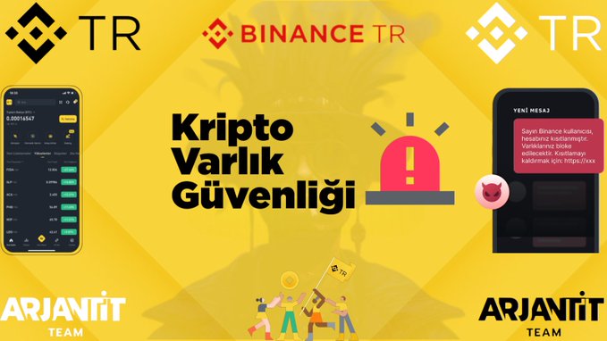 A yellow promotional banner for Binance TR by Arjanit Team titled "Kripto Varlık Güvenliği," featuring app screenshots, a warning alarm icon, and a new message alert in Turkish.