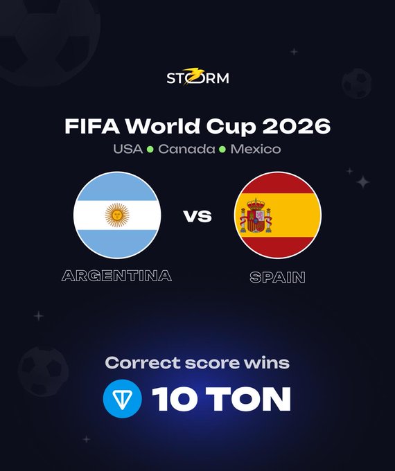 Promotional graphic for the "Storm" platform featuring a FIFA World Cup 2026 prediction contest between Argentina and Spain, offering 10 $TON to three winners who correctly predict the exact score, matching the post's call-to-action.