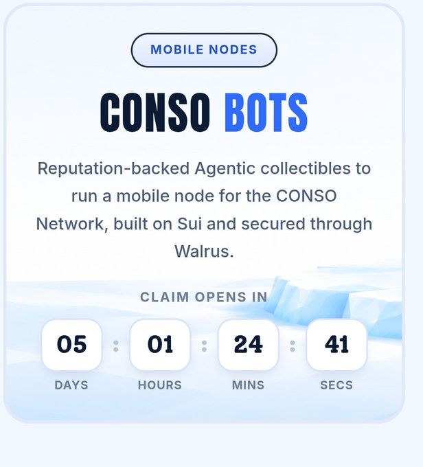 A promotional graphic for 'CONSO BOTS' mobile nodes, describing reputation-backed Agentic collectibles on the Sui network secured through Walrus, with a countdown timer showing 05 days, 01 hours, 24 minutes, and 41 seconds until claims open.