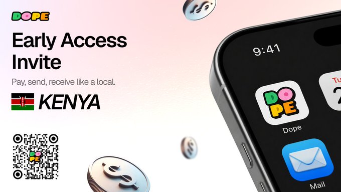 An 'Early Access Invite' promotional graphic for the Dope app features a Kenyan flag, the tagline 'Pay, send, receive like a local,' and a QR code.