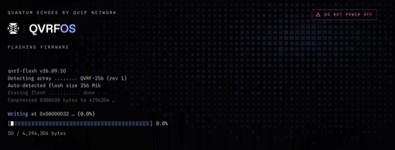 A dark terminal screen titled 'QUANTUM ECHOES BY QVIP NETWORK' and 'QVRFOS' shows the progress of flashing firmware ('qvrf-flash v26.09.10') with a progress bar currently at 0.0%.