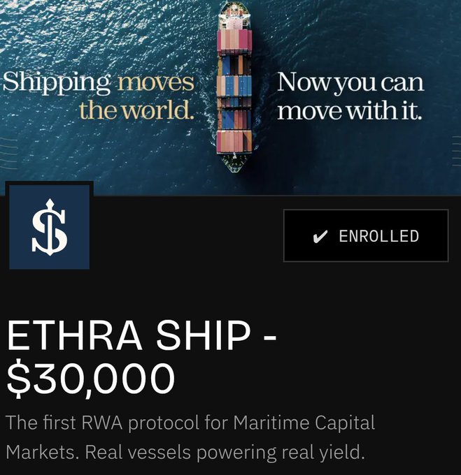 A promotional graphic for **ETHRA SHIP** shows an aerial view of a container ship with the tagline "Shipping moves the world. Now you can move with it." The card displays a $30,000 investment amount with an "ENROLLED" status, describing it as "The first RWA protocol for Maritime Capital Markets. Real vessels powering real yield." This aligns with the post's emphasis on ETHRA SHIP being more than just a typical RWA staking project, highlighting its real-world shipping ecosystem backing.