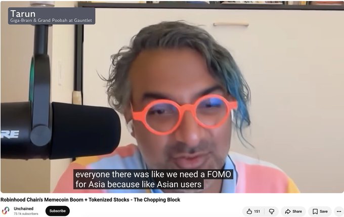 A YouTube video thumbnail featuring 'Tarun' from 'Giga Brain & Grand Poobah at Gauntlet' speaking into a microphone, with subtitles reading 'everyone there was like we need a FOMO for Asia because like Asian users' and the title 'Robinhood Chain's Memecoin Boom • Tokenized Stocks - The Chopping Block'.