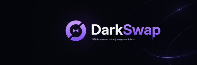 A promotional banner for DarkSwap displays a purple logo with the tagline 'NEAR-powered privacy swaps on Solana.'